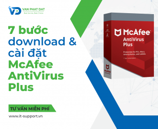 7 BƯỚC DOWNLOAD VÀ CÀI ĐẶT MCAFEE ANTIVIRUS PLUS