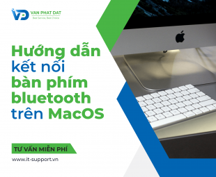 HƯỚNG DẪN KẾT NỐI BÀN PHÍM QUA BLUETOOTH TRÊN MacOS