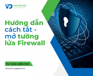 HƯỚNG DẪN TẮT – MỞ TƯỜNG LỬA FIREWALL